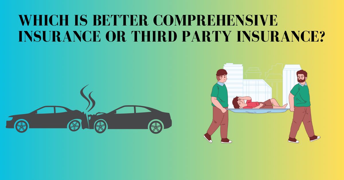 Which is better comprehensive insurance or third party insurance